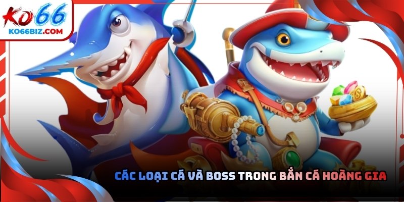 Hiểu rõ từng loại cá và boss giúp người chơi lựa chọn mục tiêu phù hợp