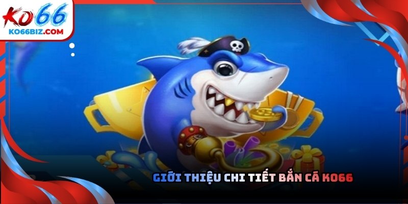 Sảnh bắn cá tại Ko66 với giao diện cuốn hút