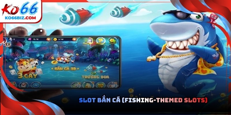 Slot bắn cá tại Ko66 chưa bao giờ hạ nhiệt