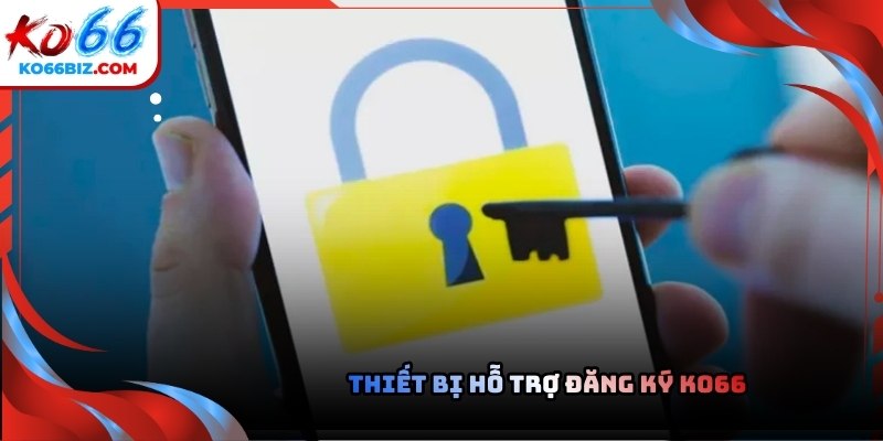 Đăng ký tài khoản Ko66 với các bước đơn giản