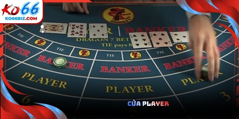 Cửa Player thắng khi điểm Player cao hơn Banker